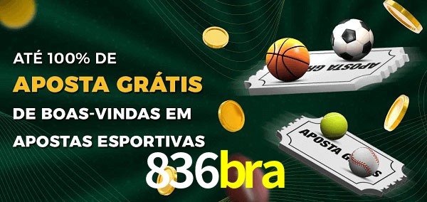 836bra Ate 100% de Aposta Gratis